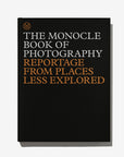The Monocle Book of Photography: Reportage From Places Less Explored