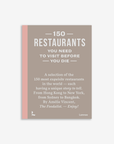 150 Restaurants You Need to Visit Before You Die