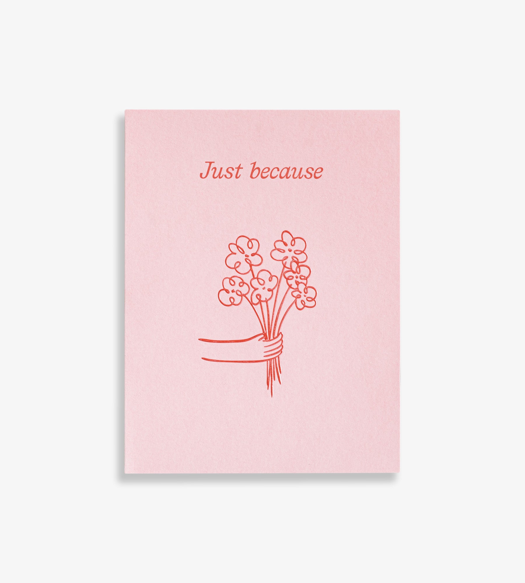 Just Because Greeting Card